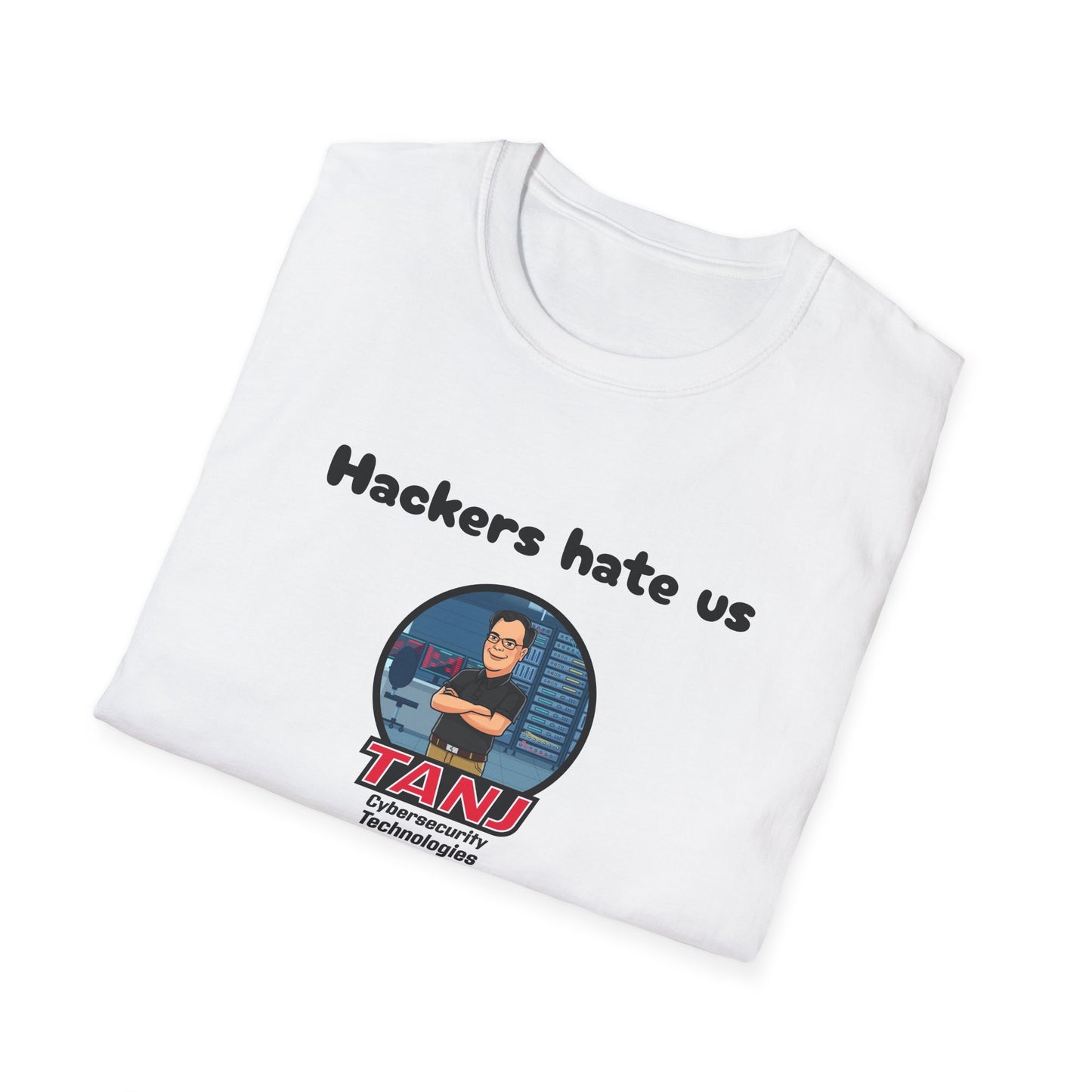 Funny Tech Humor T-Shirt - "Hackers Hate Us" - Unisex Softstyle Tee